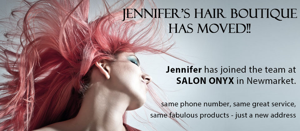 Jennifer's Hair Boutique Hair Treatment Styling in Newmarket Aurora